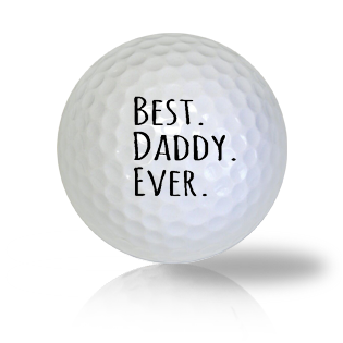 Best Daddy Ever Golf Balls Used Golf Balls | Halfpricegolfballs.com