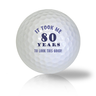 Age Of 80th Hilarious Gag Birthday Gift Golf Balls - Half Price Golf Balls - Canada's Source For Premium Used & Recycled Golf Balls