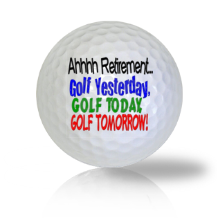Ahhh... Retirement! Golf Balls - Half Price Golf Balls - Canada's Source For Premium Used & Recycled Golf Balls