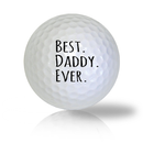 Best Daddy Ever Golf Balls - Half Price Golf Balls - Canada's Source For Premium Used & Recycled Golf Balls