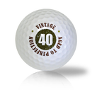 Happy 40th Birthday Golf Balls - Half Price Golf Balls - Canada's Source For Premium Used & Recycled Golf Balls