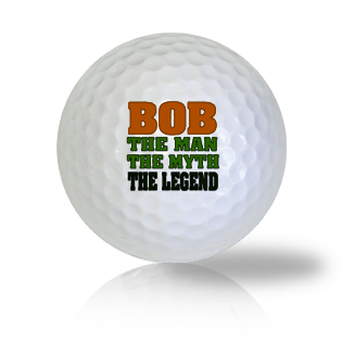 Bob The Man The Myth and Legend Golf Balls - Half Price Golf Balls - Canada's Source For Premium Used & Recycled Golf Balls