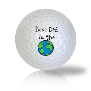 Best Dad In The World Golf Balls - Half Price Golf Balls - Canada's Source For Premium Used & Recycled Golf Balls