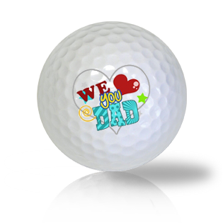 We Love You Dad Golf Balls - Halfpricegolfballs