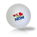 We Love You Mom Golf Balls - Half Price Golf Balls - Canada's Source For Premium Used & Recycled Golf Balls