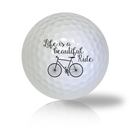 Life Is A Beautiful Ride Golf Balls - Half Price Golf Balls - Canada's Source For Premium Used & Recycled Golf Balls