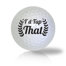 I'd Tap That Golf Balls - Half Price Golf Balls - Canada's Source For Premium Used & Recycled Golf Balls