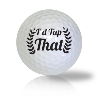 I'd Tap That Golf Balls - Half Price Golf Balls - Canada's Source For Premium Used & Recycled Golf Balls